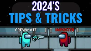 Among Us Tips and Tricks 2024