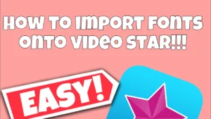 How to Install Fonts on Video Star