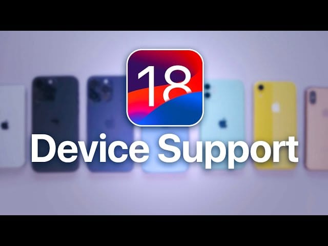 What Devices Will Support iOS 18